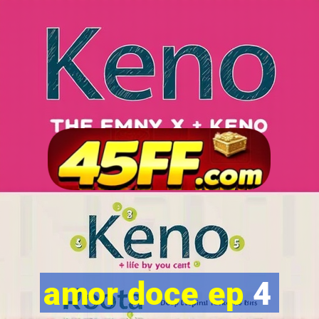 amor doce ep 4